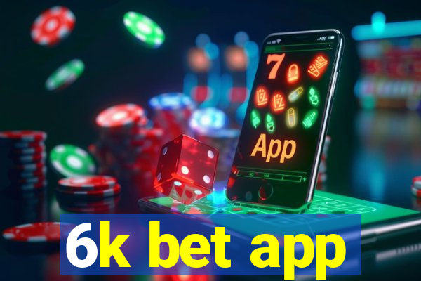 6k bet app